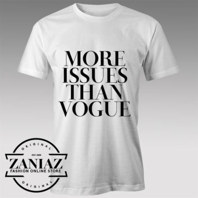 Tshirt More Issues Than Vogue Tshirts Womens Tshirts Mens