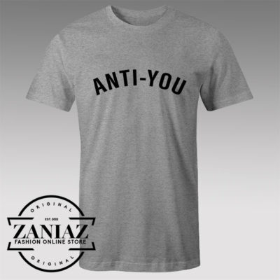 Buy Tshirt Anti You Custom Tshirts Womens Tshirts Mens