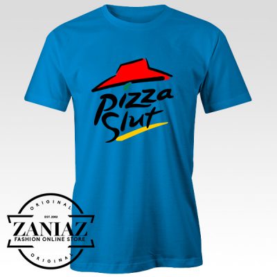 Buy Tshirt Pizza Slut Parody Pizza Hut Twhite Size S-3XL
