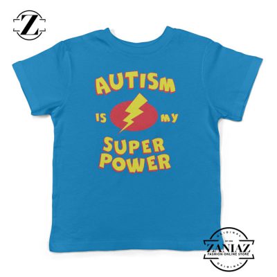Autism is My Super Power T Shirts for Kids