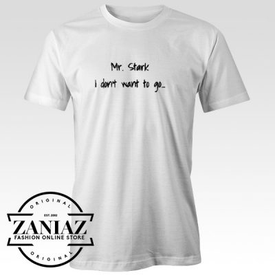 Shirts Spider-Man quote Mr. Stark I don't want to go