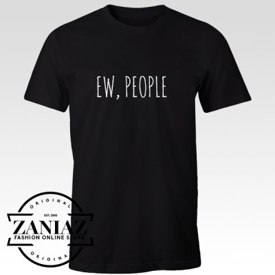 Cheap Tshirt Ew People t-shirt tee hipster t-shirts