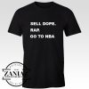 Sell Dope Rap Go To NBA Tee