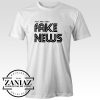 Cheap Tee You are Very Fake News Shirt Funny Quotes