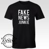 Cheap Tees Shirt FAKE NEWS JUNKIE Funny T-Shirt Unisex