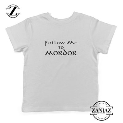Tee Shirt Kids Follow Me To Mordor Funny T-Shirt
