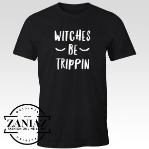 Witches Be Trippin T-shirt