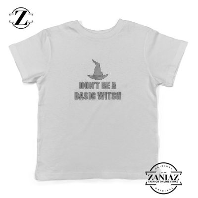 Kids Shirt Halloween Quotes Don't Be a Basic Witch