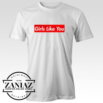 Buy Cheap Gift Maroon 5 Girls Like You Shirt
