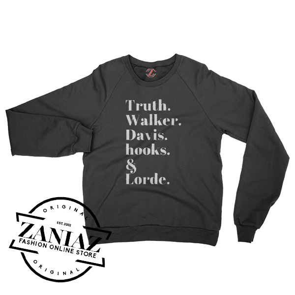Gift Sweatshirt Truth Walker Davis Hooks & Lorde Crewneck Size S-3XL
