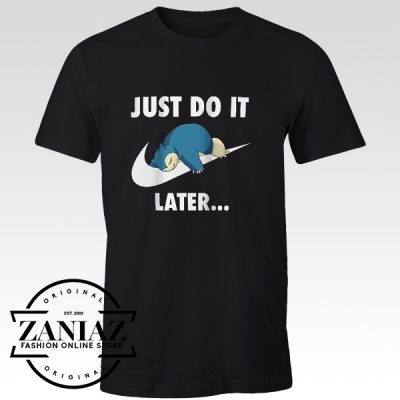 Just Do It later Snorlax Tshirt