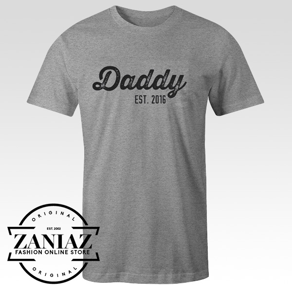Buy Daddy Est Customize Any Year Cheap T-shirt