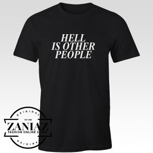 Tshirt Hell Is Other People
