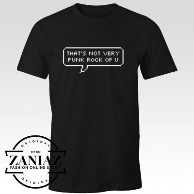 Cheap Gift T-Shirt That’s Not Very Punk Rock of U
