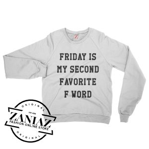 Friday Second Favorite F Word Sweatshirt