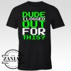 Gamer Gift T-Shirt Dude l Logged Out For This