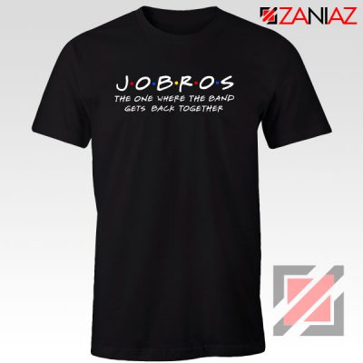 Jobros Tshirt Funny Friends Themed Concert Cheap Tshirt Clothes