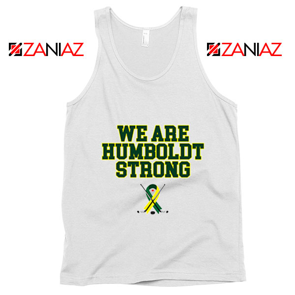Humboldt Broncos Tank Top We Are Humboldt Strong Tank Top White