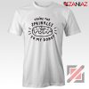 Sprinkles Your Donut T Shirt CHeap Valentines Day Shirt White