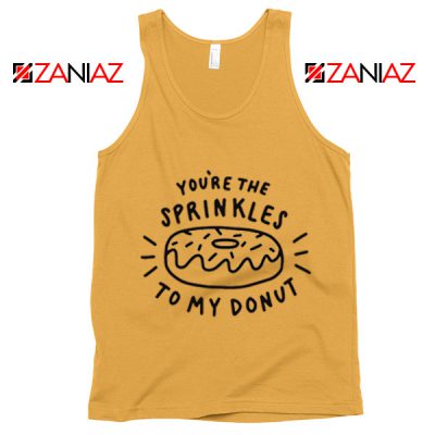 Sprinkles Your Donut Tank Top Cheap Valentines Day Tank Top Sunshine