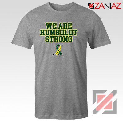 We Are Humboldt Strong T Shirts Humboldt Tee Shirt S-3XL Grey
