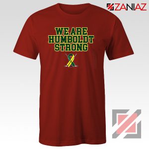 We Are Humboldt Strong T-Shirts