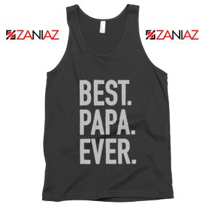 Best Papa Ever Mens Tank Top Husband Gift Summer Tank Top Black