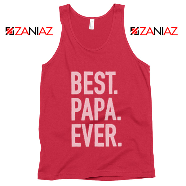 Best Papa Ever Tank Top