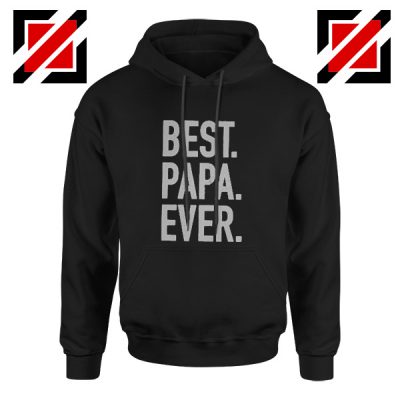 Cheap Best Papa Hoodie Gift Fathers Day Gift Husband Hoodie Black