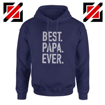 Cheap Best Papa Hoodie Gift Fathers Day Gift Husband Hoodie Navy Blue