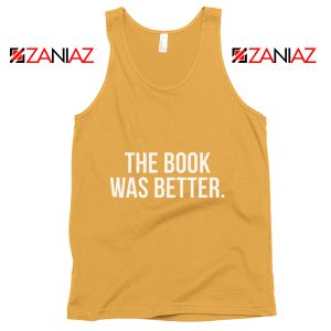 Funny Gift Tank Top The Book Was Better Slogan Tank Top Sunshine