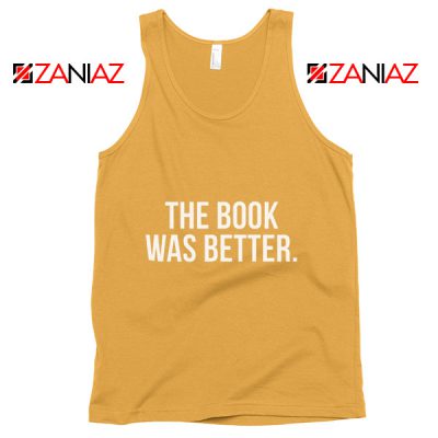 Funny Gift Tank Top The Book Was Better Slogan Tank Top Sunshine