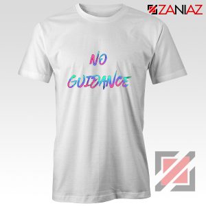 Chris Brown T Shirt You Got It Girl No Guidance Chris Brown Shirt White