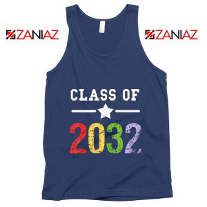 Class Of 2032 Tank Top First Day Of School Tank Top Graduate Gifts Navy Blue