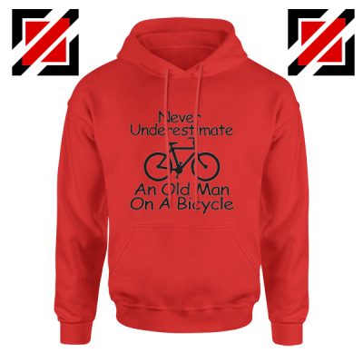 Cycling Hoodie Cyclist Never Underestimate An Old Man On A Bicycle Red