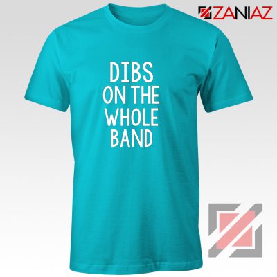 Dibs On The Whole Band Shirt Backstreet Boy Tshirt Size S-3XL Light Blue