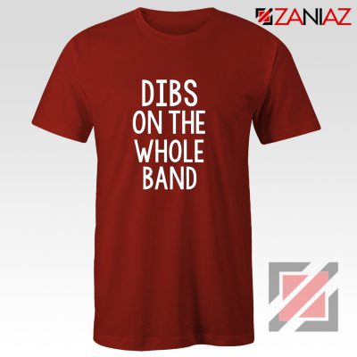Dibs On The Whole Band Shirt Backstreet Boy Tshirt Size S-3XL Red