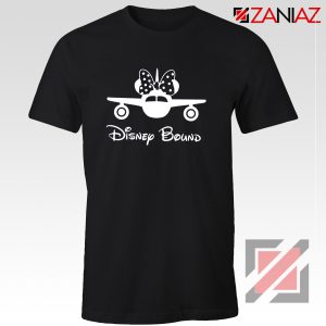 Disney Bound Shirt Disney Quote Cheap Shirt Size S-3XL Black