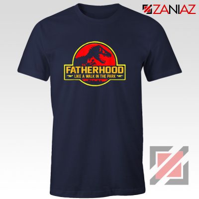 Fatherhood Like A Walk In The Park T-shirt Happy Father's Day Navy Blue