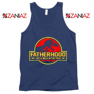 Fatherhood Like A Walk In The Park Tank Top Happy Father's Day Navy