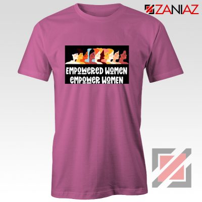 Feminist Shirt Empowered Women T-Shirt Size S-3XL Pink