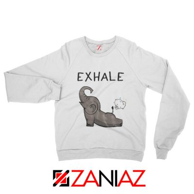 Funny Elephant Exhale Sweatshirt Elephant Exhale Sweatshirt White
