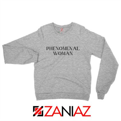 Girl Power Sweatshirt Maya Angelou Phenomenal Woman Book Grey