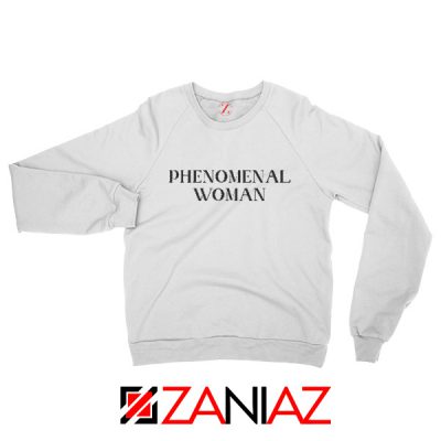 Girl Power Sweatshirt Maya Angelou Phenomenal Woman Book White