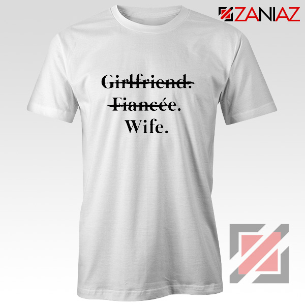 Funny Girlfriend Fiancée Wife T-Shirt
