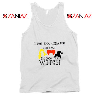 Halloween Tank Top I just Took a DNA Test Turns Out I'm 100% Witch White