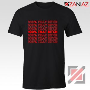I'm 100% That Bitch Shirt Lizzo Black
