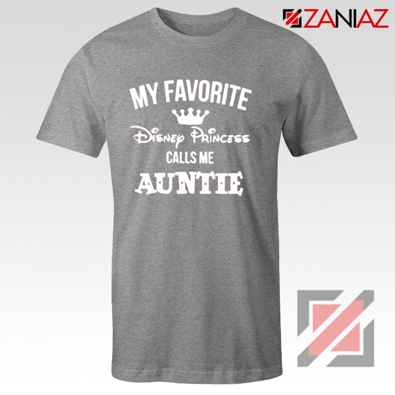 My favourite Disney Princess Calls Me Auntie Disney Shirt Grey