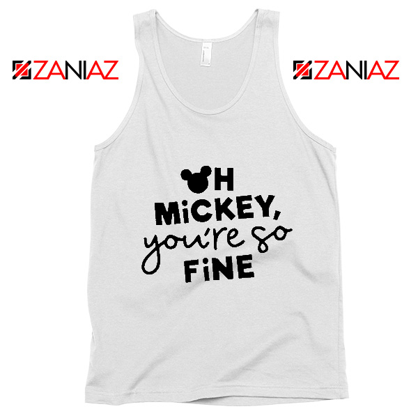 Oh Mickey You So Fine Tank Top Disney Vacation Tank Top White