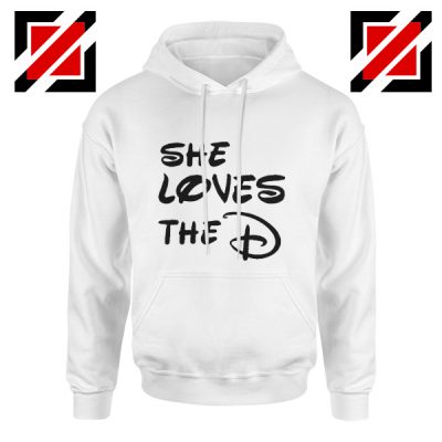 She Loves The D Cheap Hoodie Gifts for Girlfriend Ladies Fashion White